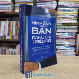 Hình Ảnh Của Bạn Đáng Giá Triệu Đô (Sách cũ)