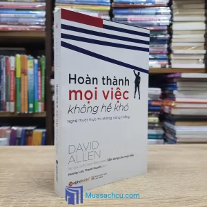 Hoàn Thành Mọi Việc Không Hề Khó (Sách cũ)