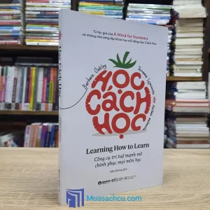 Học Cách Học - Công Cụ Trí Tuệ Mạnh Mẽ Chinh Phục Mọi Môn Học