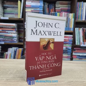Học Từ Vấp Ngã Để Từng Bước Thành Công (Sách Cũ)