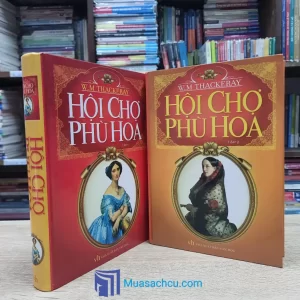 Hội Chợ Phù Hoa - Trọn bộ 2 tập - Bìa cứng (Sách cũ)