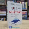 Hồi Sinh Sự Thần Kỳ Nhật Bản (Sách cũ)