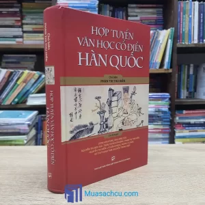 Hợp Tuyển Văn Học Cổ Điển Hàn Quốc - Bìa cứng (Sách cũ)