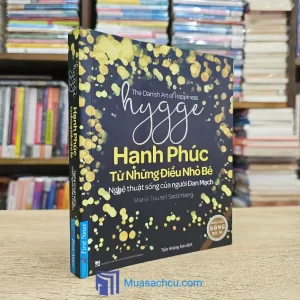 Hygge - Hạnh Phúc Từ Những Điều Nhỏ Bé (Sách cũ)