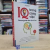IQ Trong Công Việc - Phương Pháp Làm Việc Tối Ưu (Sách cũ)