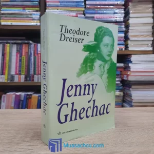 Jenny Ghechac - Theodore Dreiser (Sách cũ)