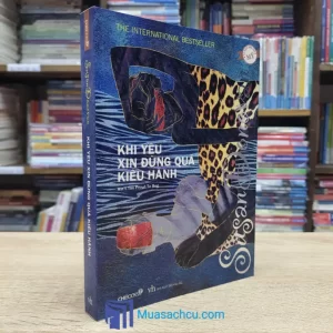 Khi Yêu Xin Đừng Quá Kiêu Hãnh (Sách cũ)