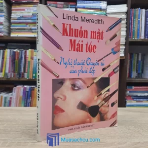 Khuôn Mặt Mái Tóc - Nghệ Thuật Quyến Rũ Của Phái Đẹp (Sách cũ)