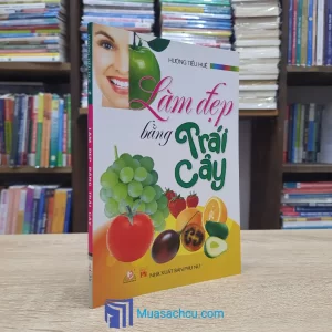 Làm Đẹp Bằng Trái Cây (Sách cũ)