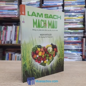 Làm Sạch Mạch Và Máu (Sách cũ)