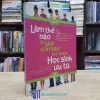 Làm Thế Nào Để Giúp Con Bạn Trở Thành Học Sinh Ưu Tú (Sách cũ)