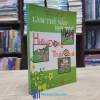 Làm Thế Nào Khi Trẻ Em Hiếu Động Thái Quá (Sách cũ)