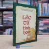 Lão Tử Tinh Hoa - Nguyễn Duy Cần 2014 (Sách cũ)