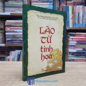 Lão Tử Tinh Hoa - Nguyễn Duy Cần 2014 (Sách cũ)