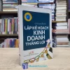 Lập Kế Hoạch Kinh Doanh Thắng Lợi (Sách cũ)