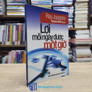 Lợi Mỗi Ngày Được Một Giờ - Nguyễn Hiến Lê 2013 (Sách cũ)