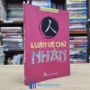 Luận Về Chữ Nhân - Huyền Cơ (Sách cũ)