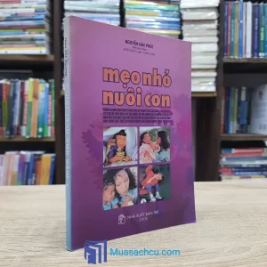 Mẹo Nhỏ Nuôi Con (Sách cũ)