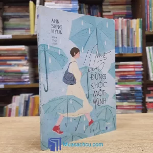 Mong Bạn Đừng Khóc Một Mình (Sách cũ)