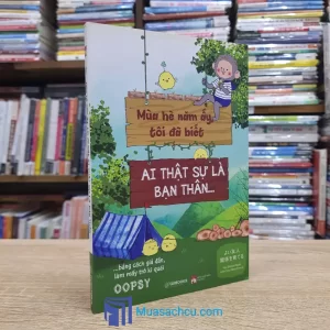 Mùa Hè Năm Ấy, Tôi Đã Biết Ai Thực Sự Là Bạn Thân (Sách cũ)