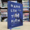 Năng Lực Tìm Kiếm - Khả Năng Tư Duy Giúp Bạn Giải Quyết 90% Các Vấn Đề Trong Cuộc Sống (Sách cũ)