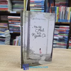 Nếu Biết Anh Sẽ Là Người Cũ (Sách Cũ)