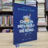 Nếu Chỉ Còn Một Ngày Để Sống (Sách cũ)