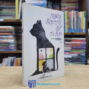 Ngày Đẹp trời Để Cô Đơn (Sách cũ)