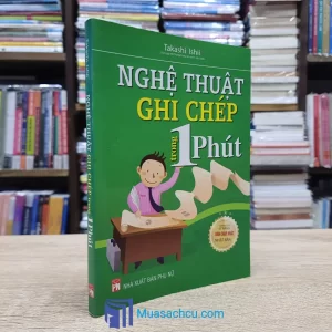 Nghệ Thuật Ghi Chép Trong 1 Phút (Sách cũ)