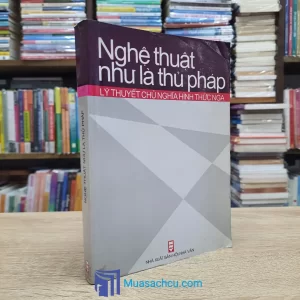 Nghệ Thuật Như Là Thủ Pháp (Sách cũ)