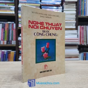 Nghệ Thuật Nói Chuyện Trước Công Chúng (Sách cũ)