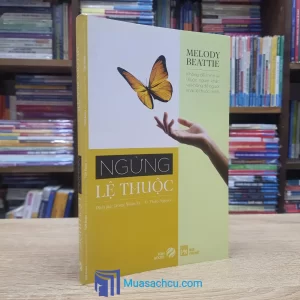 Ngừng Lệ Thuộc - Melody Beattie (Sách cũ)