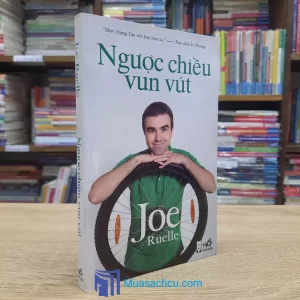 Ngược Chiều Vun Vút - Joe Ruelle (Sách cũ)