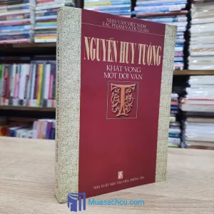 Nguyễn Huy Tưởng Khát Vọng Một Đời Văn (Sách cũ)