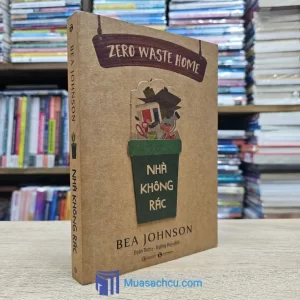 Nhà Không Rác - Bea Johnson (Sách cũ)