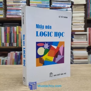 Nhập Môn Logic Học - Lê Tử Thành (Sách cũ)