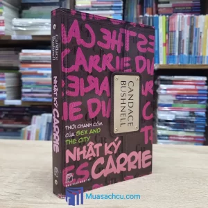 Nhật Ký Carrie - Thời Chanh Cốm Của Sex And The City (Sách cũ)