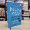 Nhảy Việc Hay Thay Đổi Chính Mình (Sách cũ)
