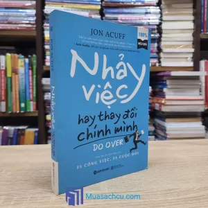 Nhảy Việc Hay Thay Đổi Chính Mình (Sách cũ)