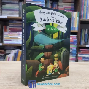 Những Cuộc Phiêu Lưu Kì Lạ Của Karik Và Valia (Sách cũ)