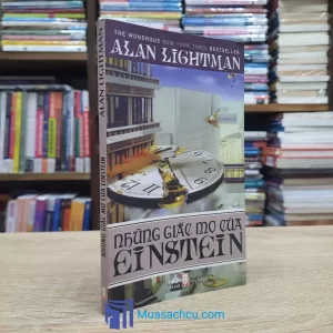 Những Giấc Mơ Của Einstein - Alan Lightman (Sách cũ)