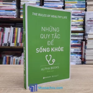 Những Quy Tắc Để Sống Khoẻ (Sách cũ)