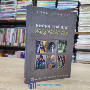 Những Thế Giới Nghệ Thuật Thơ (Sách cũ)