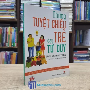 Những Tuyệt Chiêu Dạy Trẻ Tư Duy (Sách cũ)
