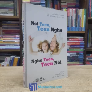 Nói Teen, Teen Nghe - Nghe Teen, Teen Nói (Sách cũ)