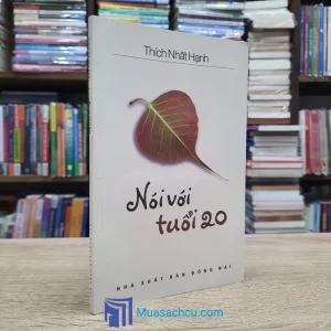Nói Với Tuổi 20 - Thích Nhất Hạnh (Sách cũ)