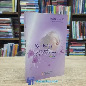 Nữ Thư Ký Marina - Triệu Văn Bé (Sách Cũ)