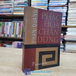 Phác Hoạ Chân Dung - Phan Quang (Sách cũ)
