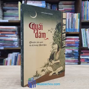 Quái Đàm - Chuyện Yêu Quái Và Dị Trùng Nhật Bản - Bìa cứng (Sách cũ)