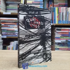 Quẩn Quanh Trong Tổ - Phan An (Sách Cũ)